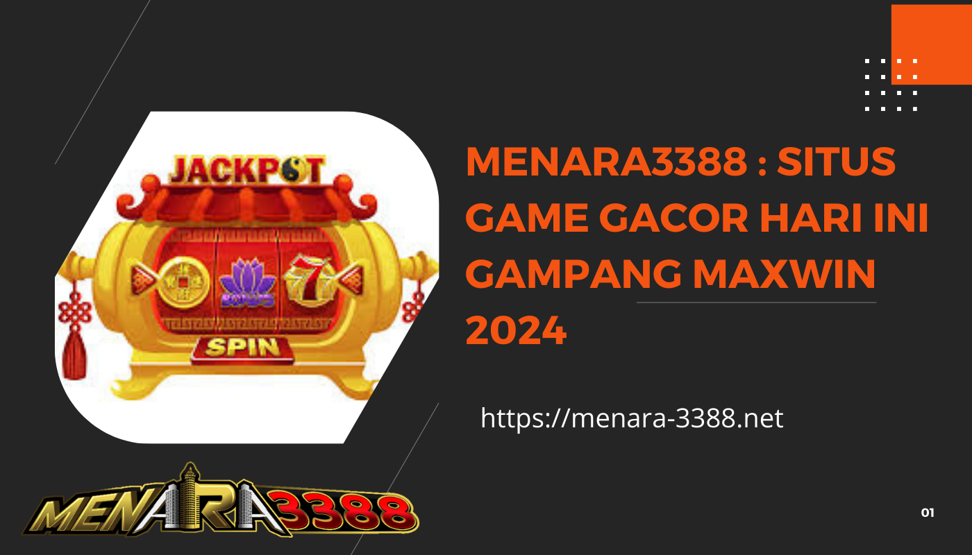 MENARA3388-Situs-Game-Gacor-Hari-Ini-Gampang-Maxwin-2024